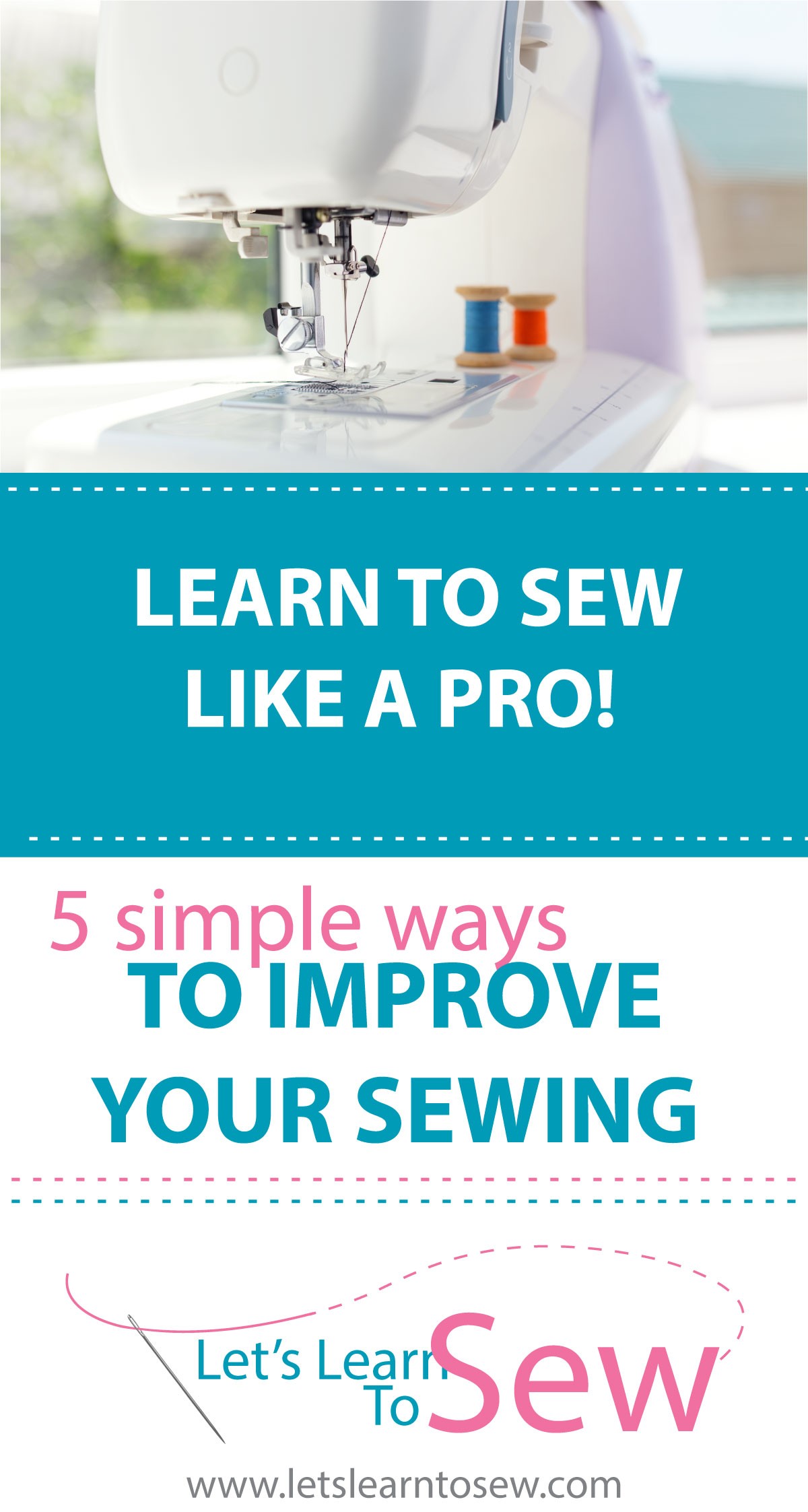 Sew Like A Pro: 5 Tips To Improve Your Sewing
