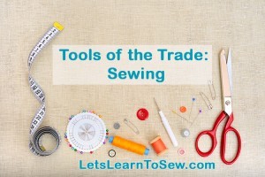 Sewing 101: The Tools of the Trade