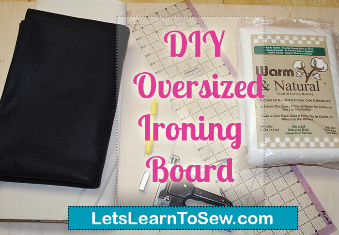 Make your own oversize ironing board cover.