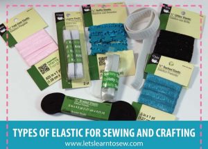 Types of Elastic for Sewing and Crafting
