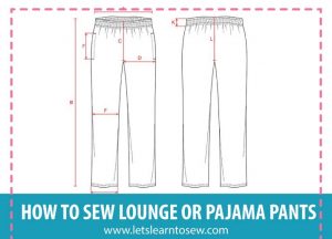 How To Sew Lounge or Pajama Pants