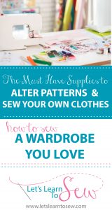 The Basic Supplies To Alter Patterns and Sew a Wardrobe