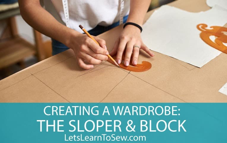 Creating a Wardrobe: the Sloper & Block. Every single piece of clothing that is not draped is derived from a basic pattern block or sloper