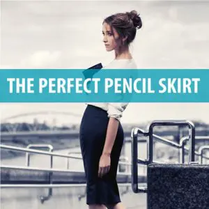 How to Draft and Sew a Perfect Fitting Pencil Skirt