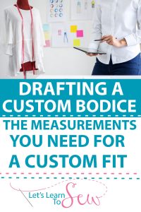 Measurements for Drafting a Custom Fit Bodice