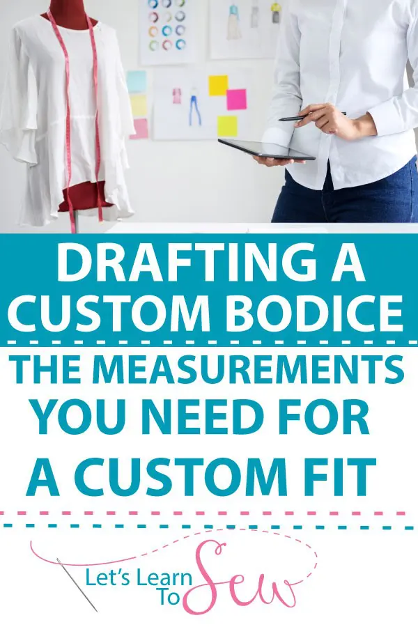 Measurements for Drafting a Custom Fit Bodice. With the correct measurements you can get the custom fit bodice you've always wanted. 